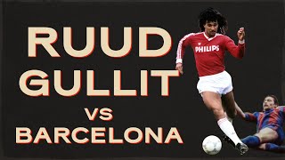 Ruud Gullit vs Barcelona  Total Footballer  Rare Footage [upl. by Beutler]