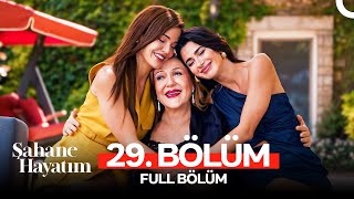 Şahane Hayatım 29 Bölüm [upl. by Meagan]