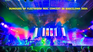 RUMOURS OF FLEETWOOD MAC CONCERT IN BARCELONA 2024 [upl. by Llemert529]