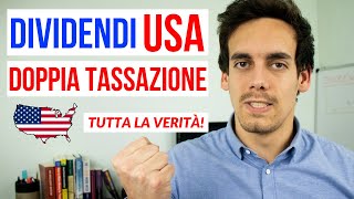 DOPPIA TASSAZIONE dei DIVIDENDI USA 🇺🇸  ecco tutta la verità [upl. by Ydderf]