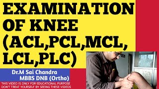 EXAMINATION OF KNEE ACLPCLMCLLCLPLC Dr Sai Chandra Malladhi MBBS DNB Ortho [upl. by Kraul]