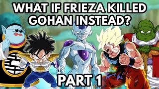 What if Frieza Killed Gohan on Namek Part 1 [upl. by Greenes]