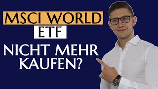 ACHTUNG Deshalb kaufe ich keinen MSCI World ETF [upl. by Bollen]