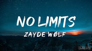 NO LIMITS Lyrics  ZAYDE WOLF [upl. by Nirel]