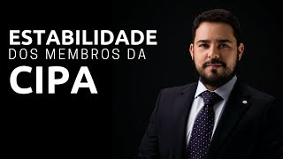 004  Estabilidade dos membros de CIPA Objetivos e limites [upl. by Lamrert90]