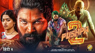 Pushpa 2 The Rule Full Movie  Allu Arjun amp Rashmika 2024 New South Hindi Dubbed Full Action Movie [upl. by Haem503]