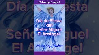 Día de Fiesta del Arcángel Miguel Septiembre 29 [upl. by Roumell]