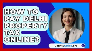 How To Pay Delhi Property Tax Online  CountyOfficeorg [upl. by Roswell]