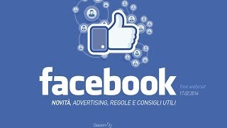 Facebook Marketing novità advertising e consigli utili free webinar [upl. by Au]