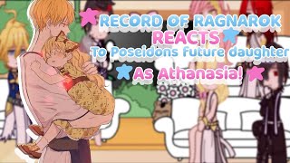 Record of Ragnarok reacts to Poseidons future daughter as AthanasiaRor x wmmap pjo ver next [upl. by Groves]