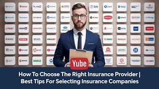 How to Choose the Right Insurance Provider  Best Tips for Selecting Insurance Companies [upl. by Lacagnia]