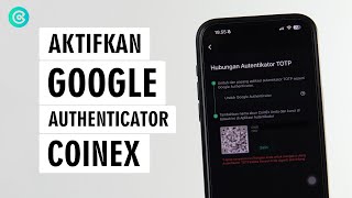 Cara Mengaktifkan Google Authenticator Di CoinEx [upl. by Aronle]