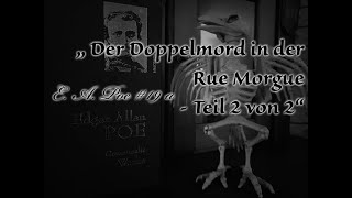 Edgar Allan Poe 19 a  Der Doppelmord in der Rue Morgue  Teil 2 von 2 [upl. by Iolenta]