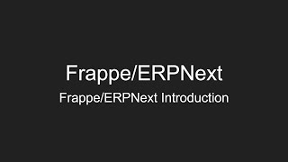 Introduction  FrappeERPNext [upl. by Hutner40]