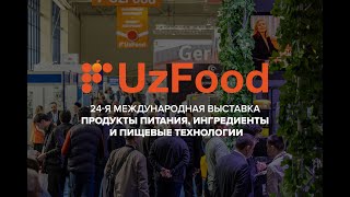 UzFood 2024 video report  отчетное видео [upl. by Anerres]