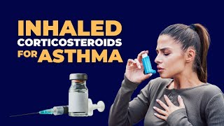 Inhaled Corticosteroids for Asthma Effective Treatment and Benefits Explained [upl. by Astera]