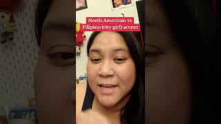 North American accent vs Filipina girl accent [upl. by Grindlay235]