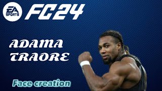 FC24 Adama traoré PRO Clubs and CAREER MODE FACE CREATION [upl. by Ydnem]