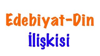 EdebiyatDin İlişkisi [upl. by Dnomra]