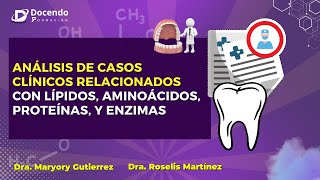 Análisis de casos clínicos relacionados con lípidos aminoácidos proteínas y enzimas [upl. by Yunick]