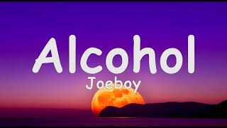 Joeboy  Sip Alcohol Lyrics [upl. by Haleeuqa]