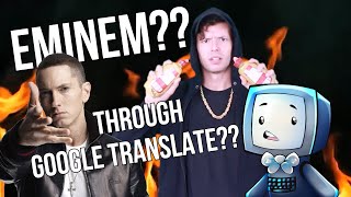 Google Translate Sings Eminem PARODY [upl. by Lleihsad]