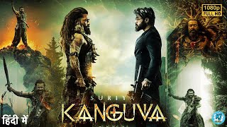 Kanguva Full Movie In Hindi Dubbed 2024 South  Surya New South Action Movie  Full reviews amp Facts [upl. by Elleiram543]