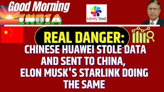 Real Danger Chinese Huawei Stole Data and Sent to China Elon Musks Starlink Doing the Same [upl. by Adnorrehs182]