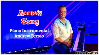 Annies Song  Live Piano  Andrew Ferrao [upl. by Hilar19]