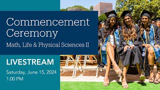 UC Santa Barbara Math Life amp Physical Sciences II Ceremony 2024 [upl. by Trebor]