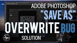 ADOBE PHOTOSHOP quotSAVE ASquot OVERWRITE NOT REPLACING FILES BUG FIX [upl. by Aivan]