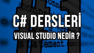 C Dersleri  1  Visual Studio Nedir   Programlama Kafası [upl. by Neibaf]