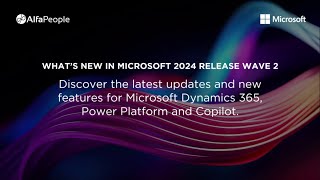 What’s new in Microsoft 2024 Release Wave 2  Discover the Future of Your Business Software [upl. by Sakram]