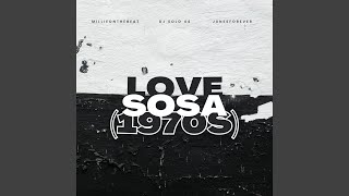 Love Sosa 1970s [upl. by Akehsay299]