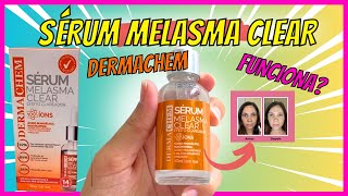 Sérum Melasma Clear Dermachem é bom [upl. by Soneson234]