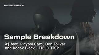 Sample Breakdown ¥ feat Playboi Carti Don Toliver and Kodak Black  FIELD TRIP [upl. by Ainad638]