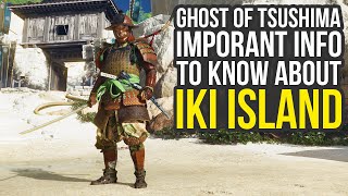 Important Info To Know About Ghost Of Tsushima Iki Island Ghost Of Tsushima Directors Cut [upl. by Sibeal431]