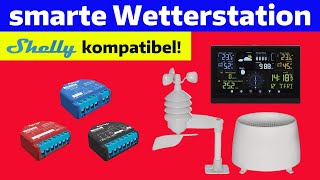 Lang erwartet Preiswerte smarte Wetterstation die Shellys direkt schalten kann [upl. by Saerdna]