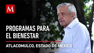 AMLO evalúa Programas para el Bienestar en Atlacomulco Estado de México [upl. by Cherida]