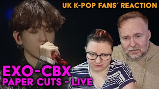 EXOCBX  Paper Cuts  UK KPop Fans Reaction [upl. by Zetta585]