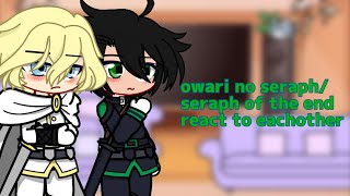 owari no seraphseraph of the end react to eachother  READ DESCRIPTION  Gacha Club [upl. by Freed543]