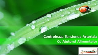 Controleaza Tensiunea Arteriala Cu Ajutorul Alimentelor Vivasan Vivasan Romania [upl. by Crifasi]