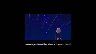 1 Hour messages from the stars  the rah band slowed  in another room [upl. by Garey]