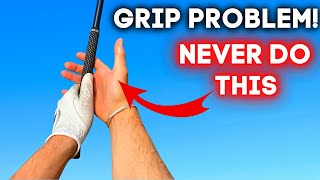 This Grip Fault Ruins Your Golf GAME SIMPLE AND EASY FIX [upl. by Kare]