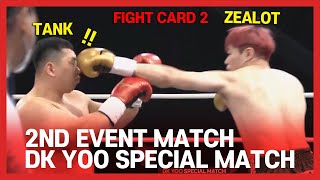 DK Yoo Special Match Fight Card2  Tank vs Zealot DKYOO Boxing [upl. by Lednar905]