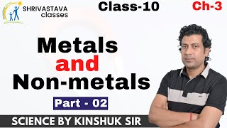 Metals and Non metals 10 CBSE Chemistry Chapter 3  Part02  Shrivastava Classes [upl. by Illene]