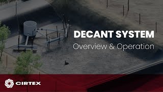 Decant System  Overview amp Operation  Cirtex Civil [upl. by Benedix]