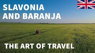 Slavonia and Baranja  The Art of Travel [upl. by Karena352]