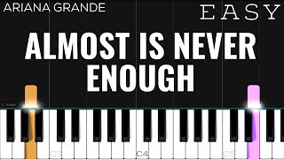 Ariana Grande  Almost Is Never Enough  EASY Piano Tutorial [upl. by Hahn]