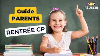 Rentrée au CP  GUIDE COMPLET pour les parents [upl. by Eerised]